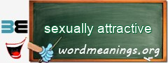 WordMeaning blackboard for sexually attractive